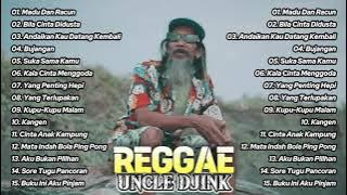 FULL ALBUM REGGAE  SANTAI UNCLE DJINK | MADU DAN RACUN | Cocok Untuk Teman Beraktivitas dan Kerja