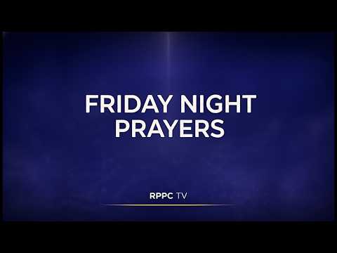 FRIDAY NIGHT PRAYERS | RPPC UK