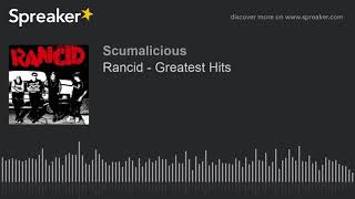 Rancid - Greatest Hits