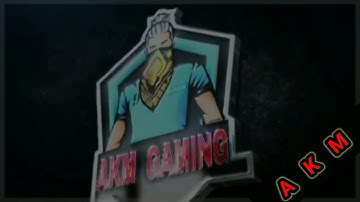 AKM  GAMING intro