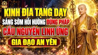 Kinh Địa Tạng Dạy Sáng Sớm Hồi Hướng Đúng Pháp, Cầu Nguyện Linh Ứng, Gia Đạo An Yên