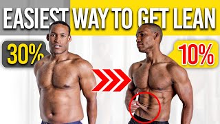 The FASTEST way to go from 30% to 10% BODY FAT 