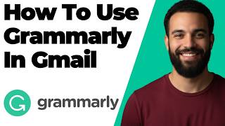How To Use Grammarly In Gmail (Easy Step By Step Guide)