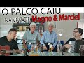 O Palco Caiu | Magno e Marciel