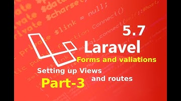 setting up views and routes in laravel ||forms and validation in laravel  part 3