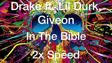 Drake ft. Lil Durk, Giveon - In The Bible (2x Speed)