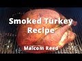 Smoked Turkey Recipe | How To Smoke a Whole Turkey