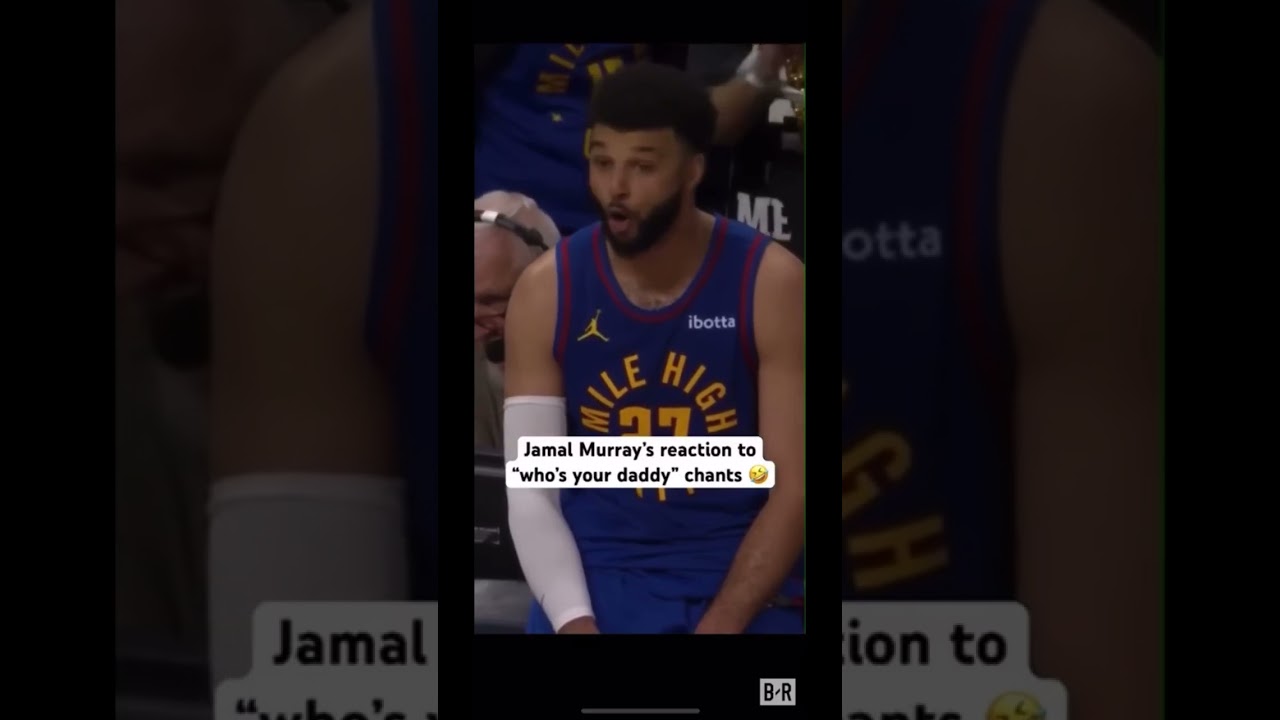 Jamal Murray’s reaction to who’s you daddy