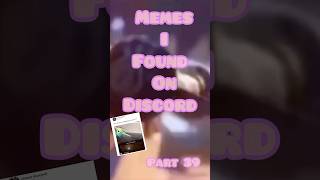 Memes I found on discord (part 39)#funny #memes #discordmeme