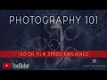 ISO EXPLAINED-Photography 101