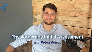 What to expect in an Initial Assessment at Rodger Duckworth Physiotherapy - with Petros Petrou