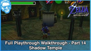 Shadow Temple - Ocarina of Time MASTER QUEST Full Playthrough Walkthrough Part 14