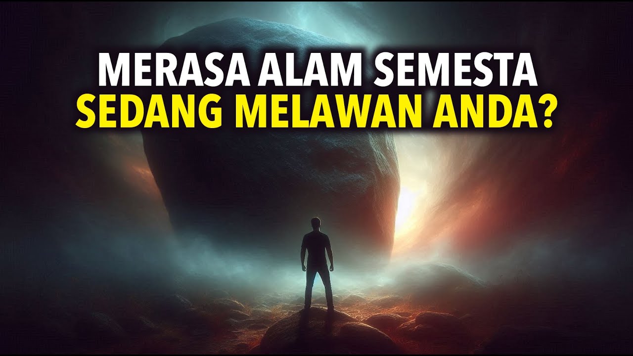Merasa Alam Semesta Sedang Menentang Anda? Sebenarnya Begini...