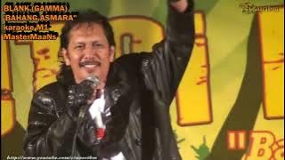 GAMMA   BAHANG ASMARA KARAOKE M1