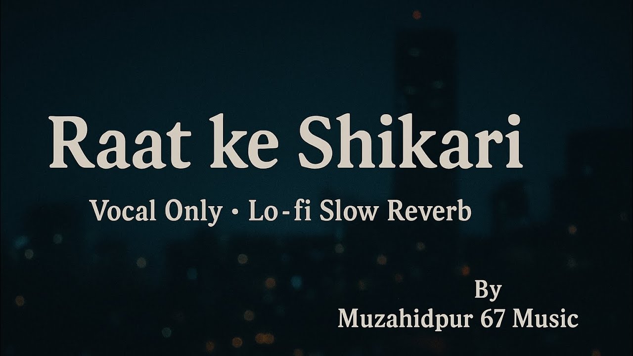 🔥 Raat ke Shikari | Attitude Song • Lo-fi Slow Reverb | Badmashi Vibes 2025 🔥
