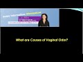 What causes vaginal odor?