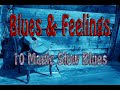 Blues & Feelings  10 Magic Slow Blues  Vol 11