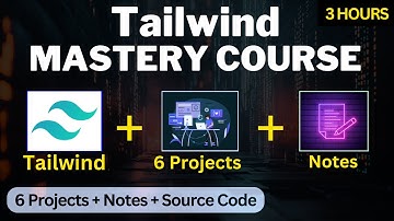 Tailwind CSS Mastery Course | 6 Real Projects + Free Notes 🔥 | Learn Tailwind from Scratch
