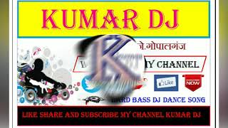 Kumar Dj Non Stop Bhojpuri Dj Song