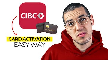 How to Activate Your CIBC Credit Card (Quick & Easy Guide)