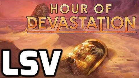 Channel LSV - Hour of Devastation Draft #5