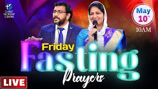 Friday Fasting Prayer | #Live | 10th May 2024 | Dr John Wesly  & Sis Blessie Wesly