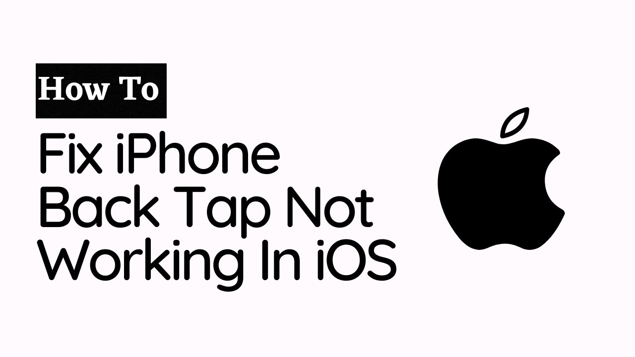 How To Fix iPhone Back Tap Not Working In iOS (2023) YouTube