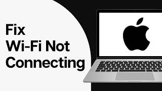 How to Fix MacBook Not Connecting to Wi Fi