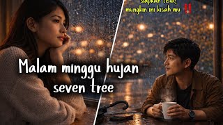 Malam minggu hujan - seven three (video lirik)  #slowrock #MusikPopRock #LaguKenangan
