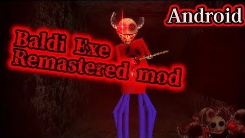 Baldi.Exe Remastered Mod Ver.1.4.3 Port Android