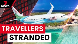 Queensland travellers stranded as Air Vanuatu collapses | 7 News Australia