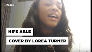 He's Able (Cover) by Lorea Turner