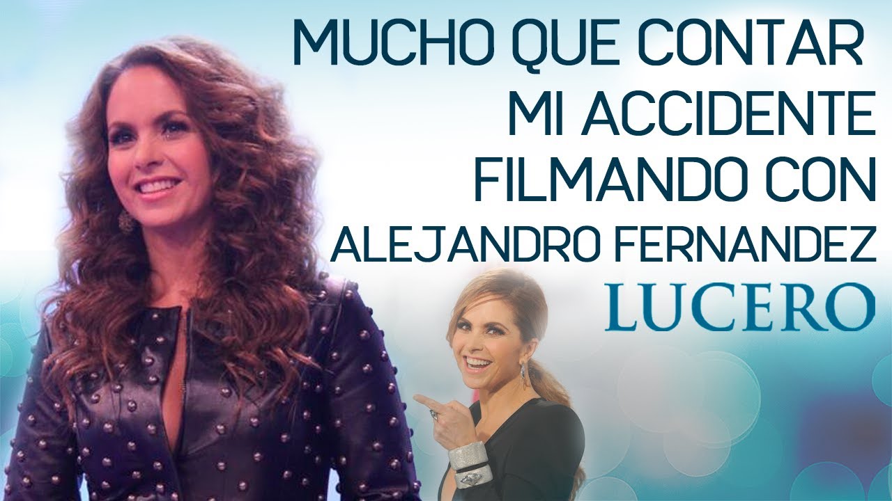 LUCERO Mucho Que Contar - Mi accidente filmando Zapata con Alejandro Fernandez! 😱