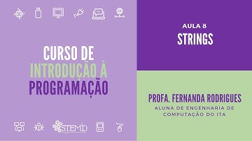 CURSO DE INTRODUÇÃO À PROGRAMAÇÃO - PYTHON & SCRATCH: Aula 8 - Strings