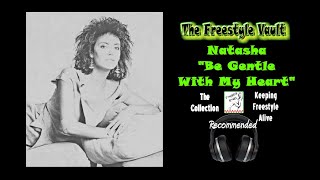 Natasha “Be Gentle With My Heart” Freestyle Music Resimi