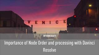 Colourlab Look Designer 5_Importance of Node Order and processing with Davinci Resolve
