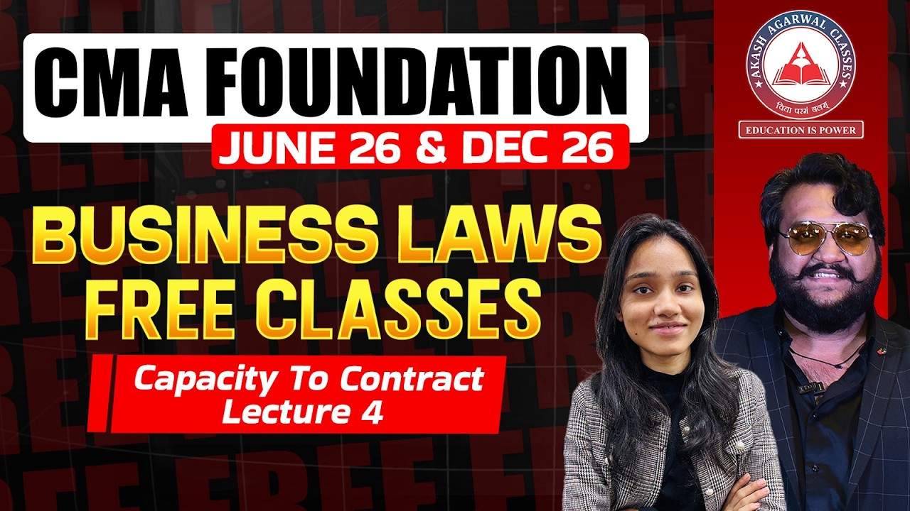 CMA Foundation Free Lectures | LAW ICA Capacity To Contract Lec 4 | June 26 & Dec 26