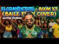 ELGRANDETOTO BOOMX3 BAILE FUNK COVER 