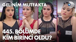 Gelinim Mutfakta 445. Bölümde Gün Birincisi Kim Oldu? 24 Ocak 2020