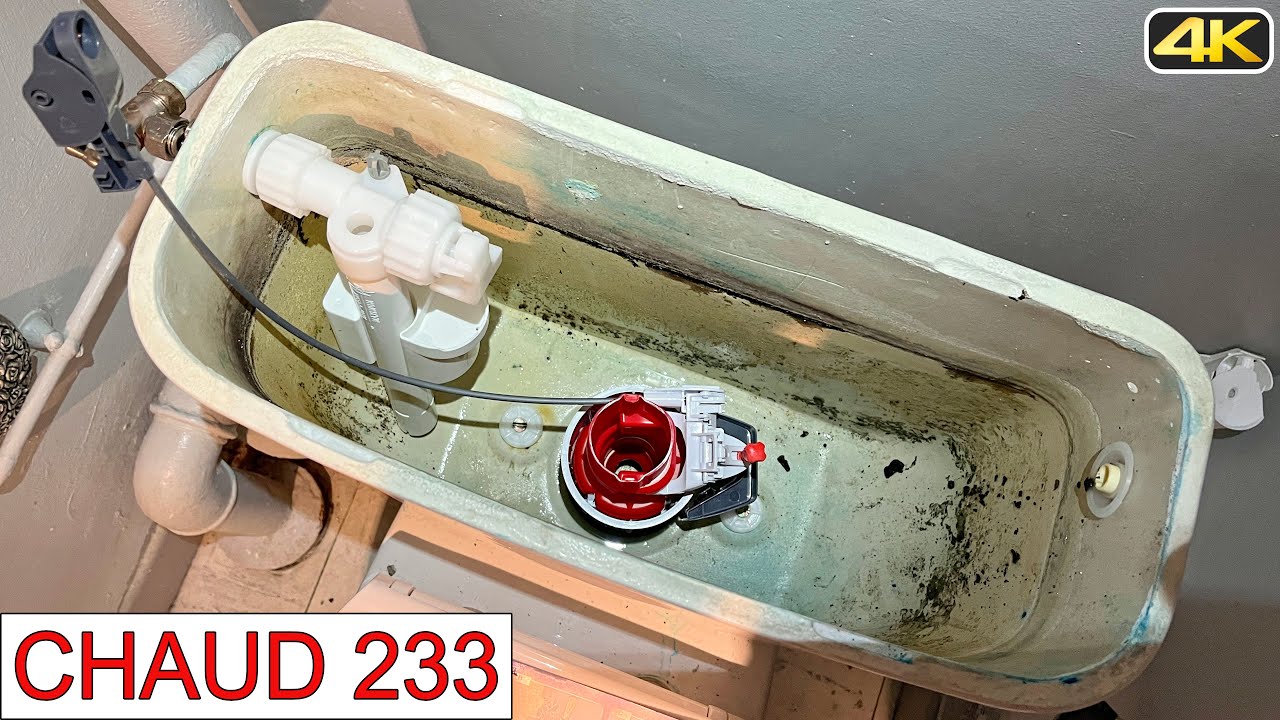 Chaud233-Le remplacement du mécanisme de la chasse d'eau du réservoir du WC  et réglages-4K UHD 