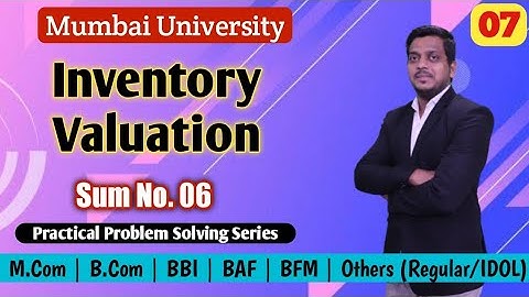 Inventory/Stock Valuation | FIFO & Weighted Average | Sum 6 | BCom | BAF | BBI | MCom | Ashish Sir