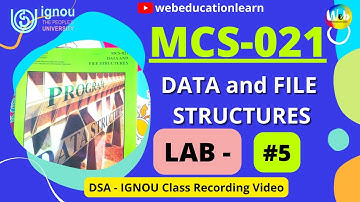 MCS021 | DSA LAB Class #5 | Data & File Structures| 2021-2022 | Ignou class | BCA 🔥 BCA 3rd semester