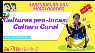 Culturas Pre-incas: Cultura Caral