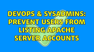 DevOps & SysAdmins: Prevent users from listing Apache server accounts (2 Solutions!!)