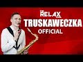 THE RELAX BAND - TRUSKAWECZKA (OFFICIAL MUSIC VIDEO) [Kłoczew]