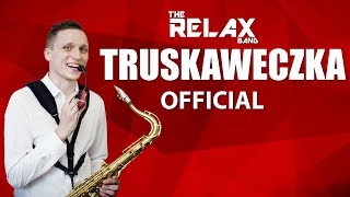 THE RELAX BAND - TRUSKAWECZKA (OFFICIAL MUSIC VIDEO) [Kłoczew] chords