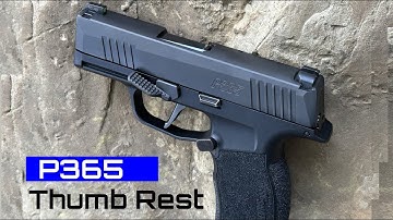 Sig P365  - Thumb Rest Installation