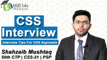 CSS Interview Tips | Shahzaib Mushtaq | Sindh Topper | Khudi Talks