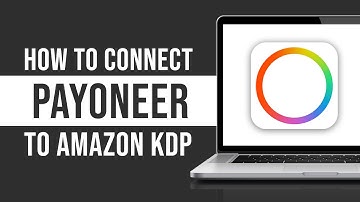 How To Connect Payoneer To Amazon KDP (Tutorial)