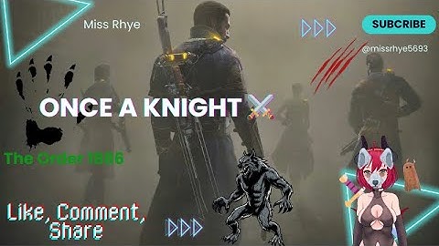 The Order 1886  Prologue  Once a Knight ⚔️   Chapter 1  Always a Knight 🛡️   First Playthrough 🎮